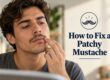 how to fix a patchy mustache