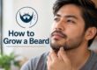 how to grow a beard